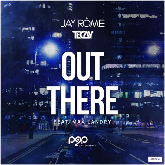 Jay R me & TeCay - Out There Out There