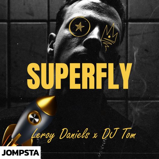 Leroy Daniels X DJ Tom Superfly