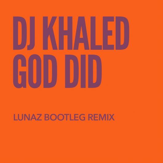 DJ Khaled God Did - Bootleg