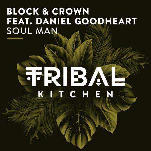 Block & Crown feat. Daniel Goodheart Soul Man