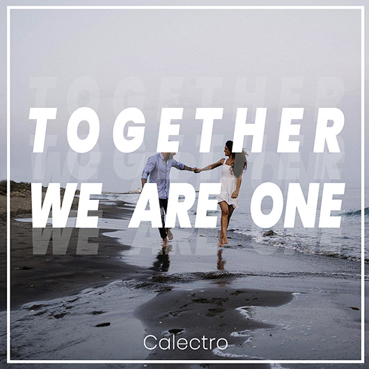 Calectro Together We Are One