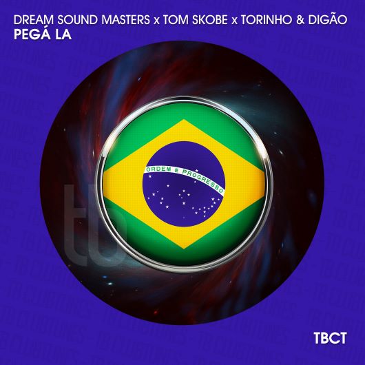 Dream Sound Masters x Tom Skobe x Torinho & Digao Pega La