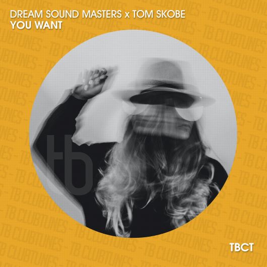 Dream Sound Masters x Tom Skobe You Want