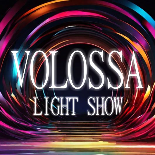 VOLOSSA Light Show