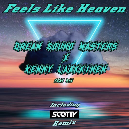 Dream Sound Masters & Kenny Laakkinen feels like heaven