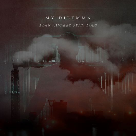 Alan Alvarez feat. LoLo My Dilemma