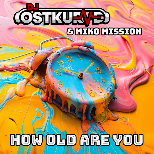 DJ Ostkurve & Miko Mission How Old Are You