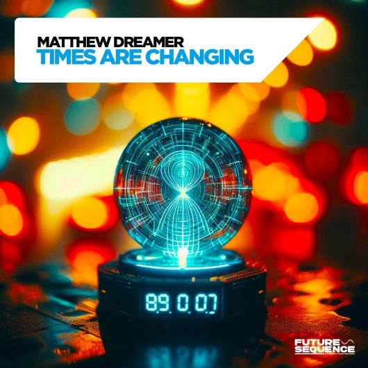 Matthew Dreamer Times Are Changing