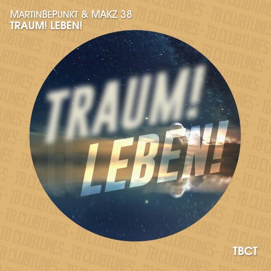 MartinBepunkt & MAKZ 38 Traum! Leben!