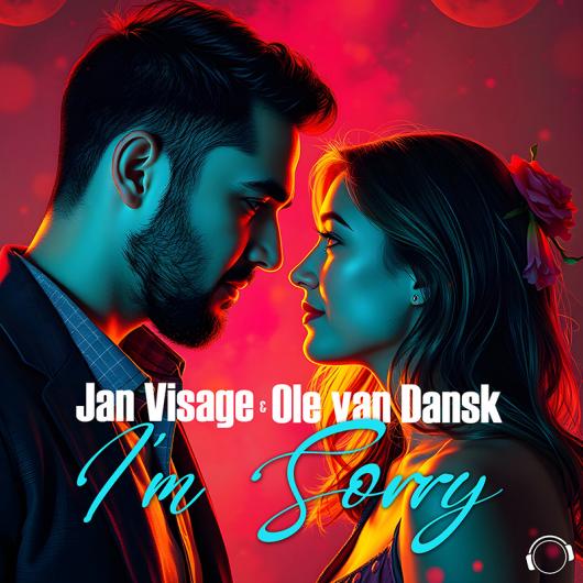 Jan Visage & Ole van Dansk I’m Sorry