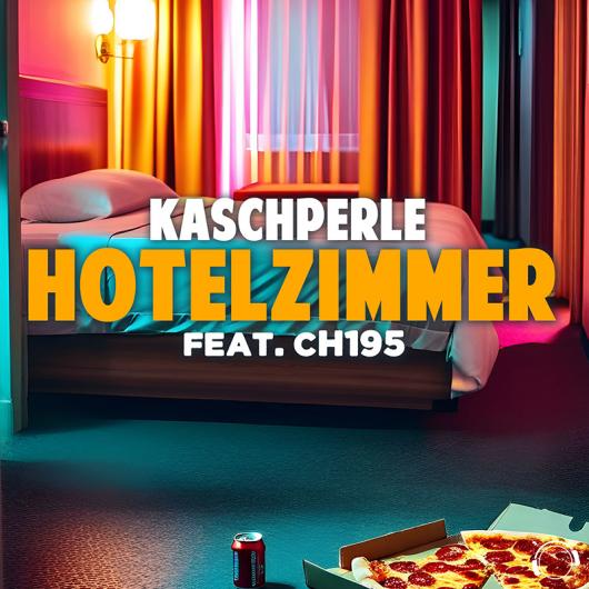 Kaschperle feat. cH195 Hotelzimmer