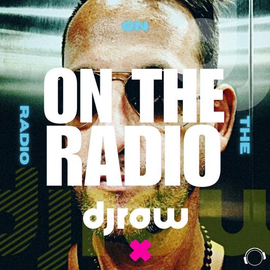 djraw On The Radio