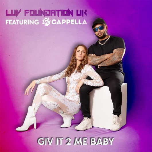 Luv Foundation (UK) feat. Cappella GIV IT 2 ME BABY
