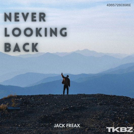 Jack Freax Never Looking Back
