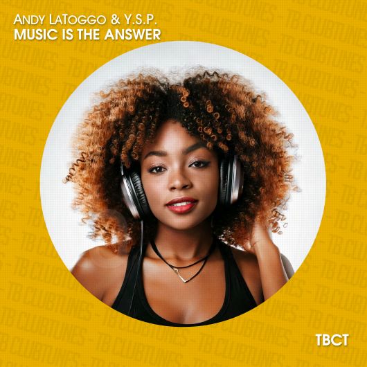 Andy LaToggo & Y.S.P. Music Is The Answer