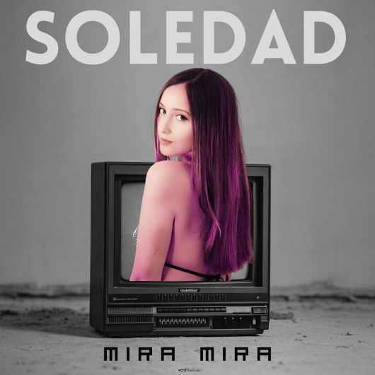 SOLEDAD Mira Mira (E.P)