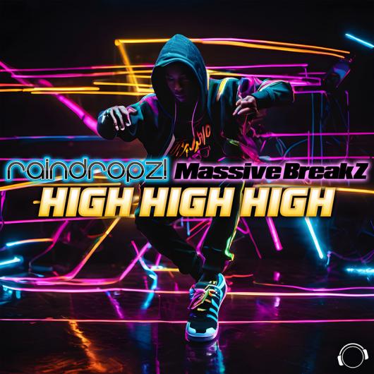RainDropz! x Massive BreakZ High High High