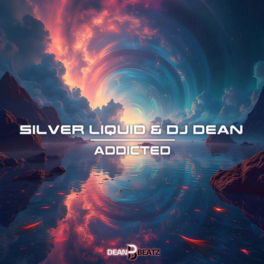 Silver Liquid & DJ Dean Addicted