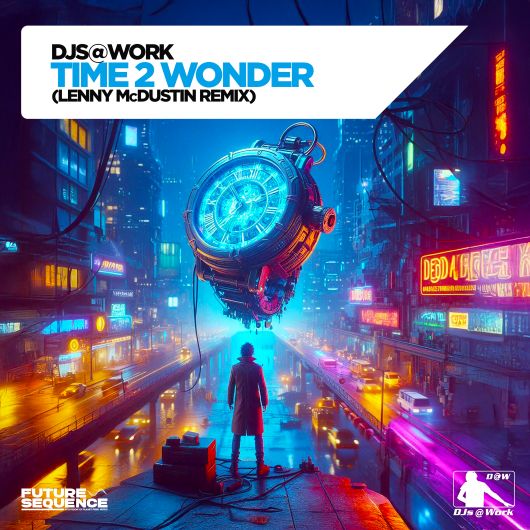 DJs@Work Time 2 Wonder (Lenny McDustin Remix)