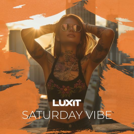 Luxit Saturday Vibe