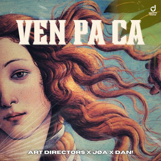 Art Directors x JØA x DAN! - Ven Pa Ca