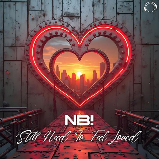NB! Still Need To Feel Loved