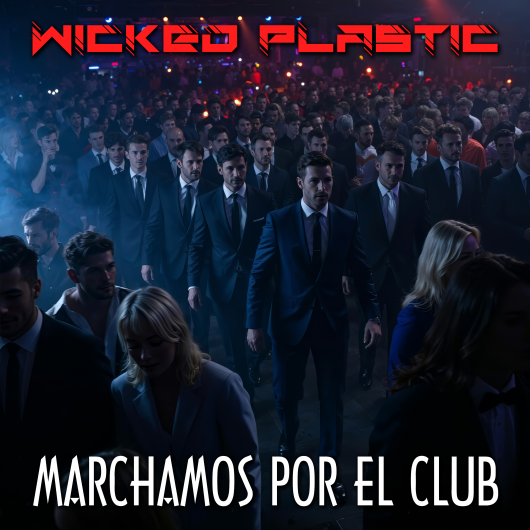 Wicked Plastic Marchamos Por El Club