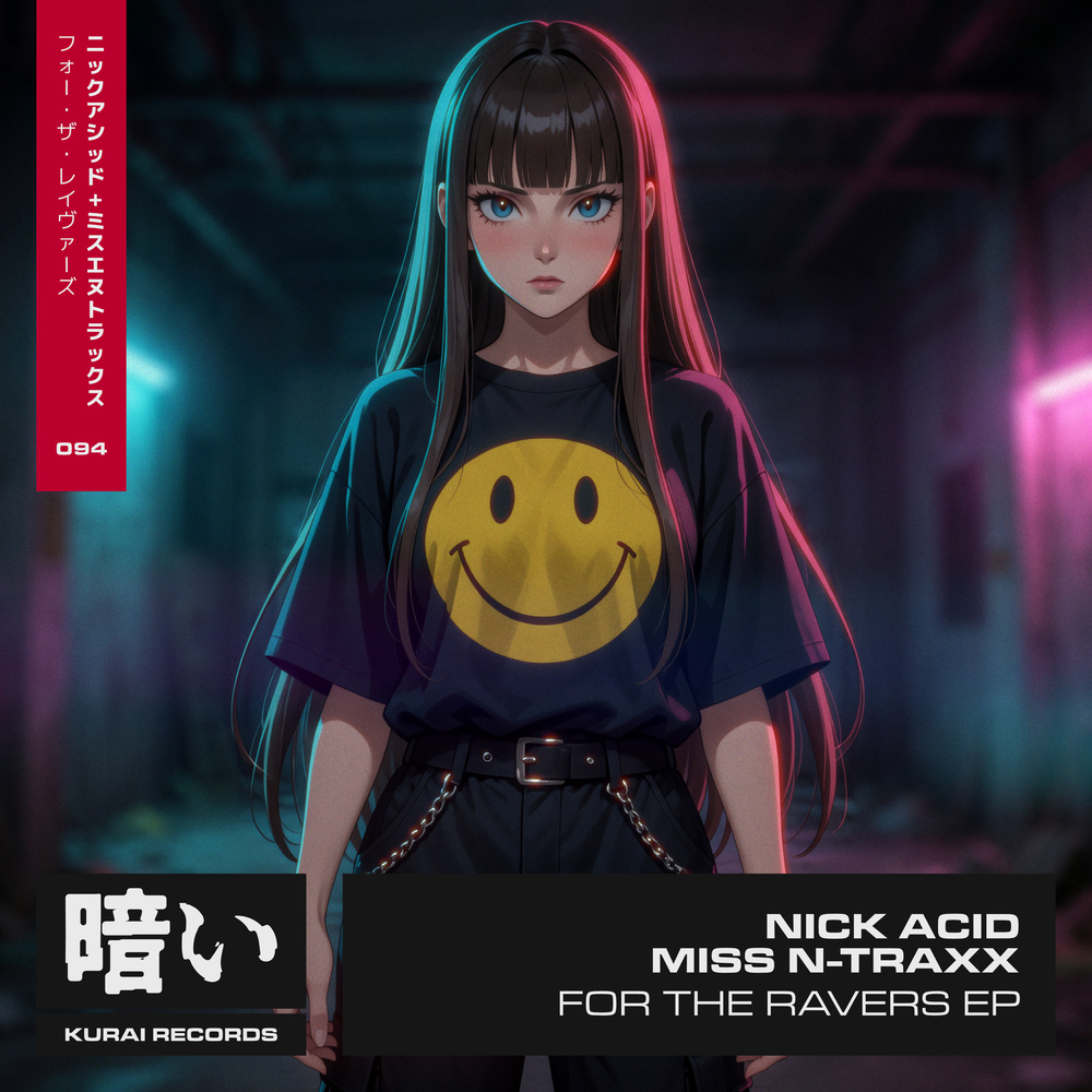Nick Acid & Miss N-Traxx For The Ravers EP