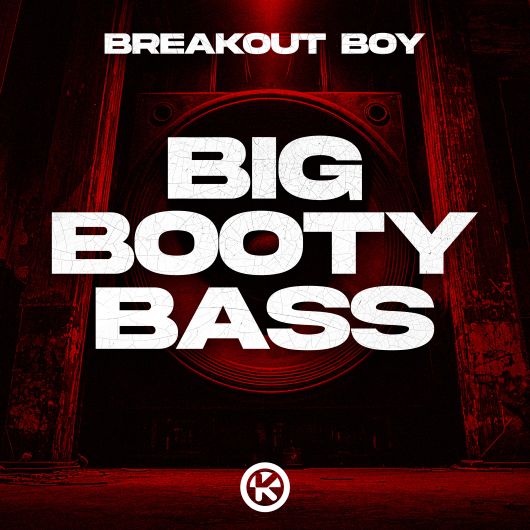 Breakout Boy Big Booty Bass
