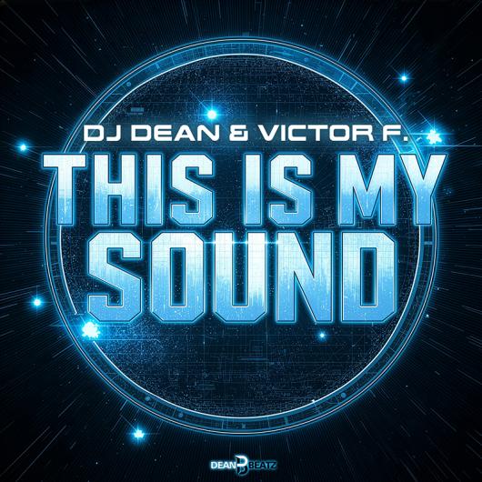 DJ Dean & Victor F. This Is My Sound