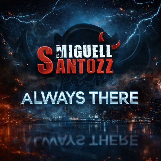 Miguell Santozz Always There