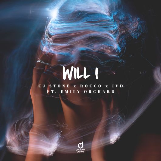 CJ Stone x Rocco x IVD feat. Emily Orchard Will I