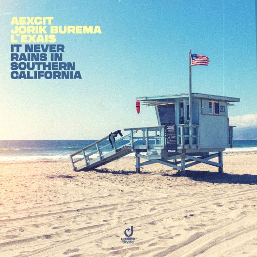 Aexcit, Jorik Burema & L’EXAIS It Never Rains In Southern California