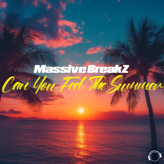 Massive BreakZ Can You Feel The Summer