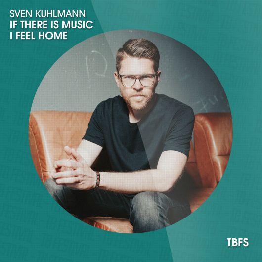 Sven Kuhlmann If There Is Music I Feel Home