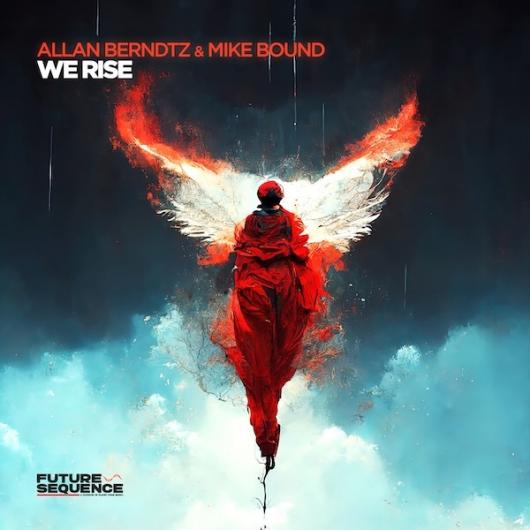 Allan Berndtz & Mike Bound We Rise