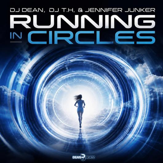 DJ Dean, DJ T.H. & Jennifer Junker Running In Circles